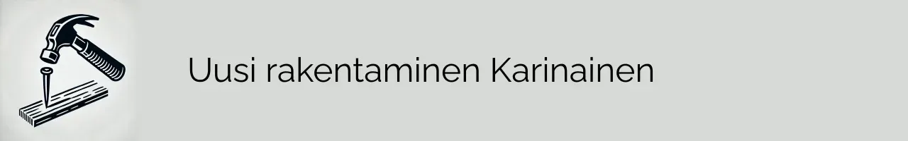 Uusi rakentaminen Karinainen